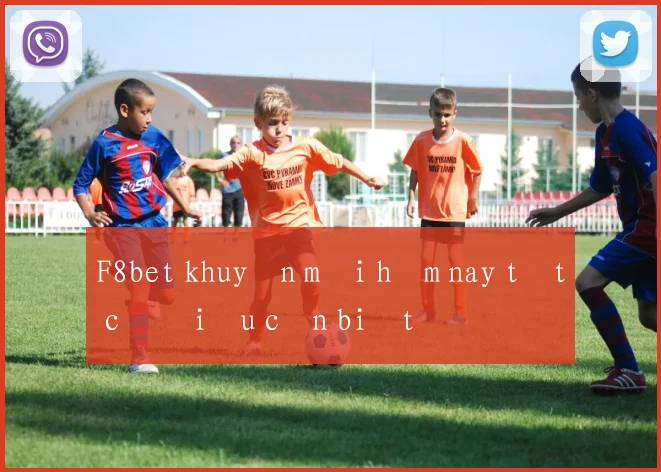 F8bet khuyến mãi hôm nay tất cả điều cần biết